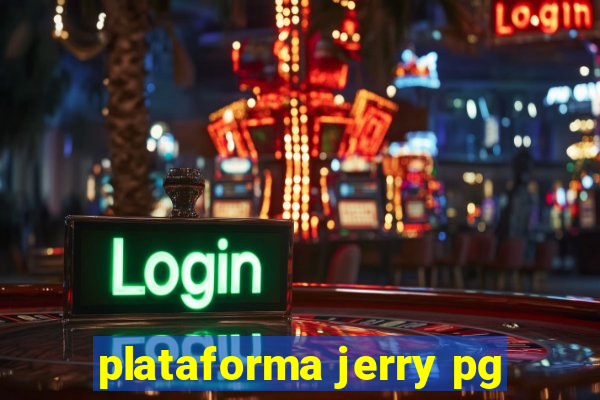 plataforma jerry pg